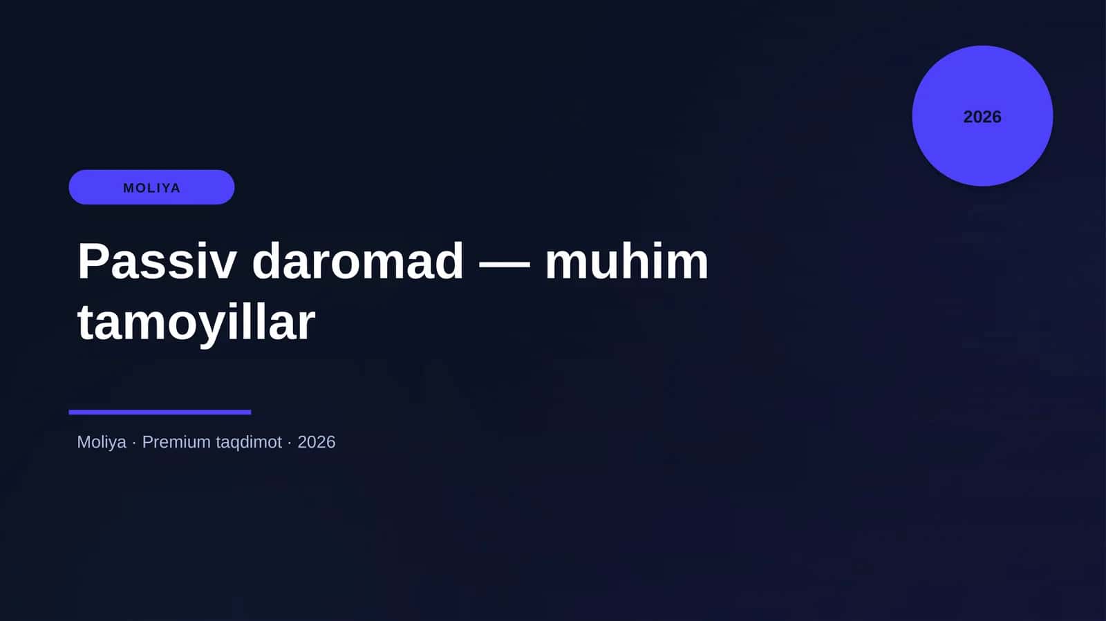 Passiv daromad — muhim tamoyillar