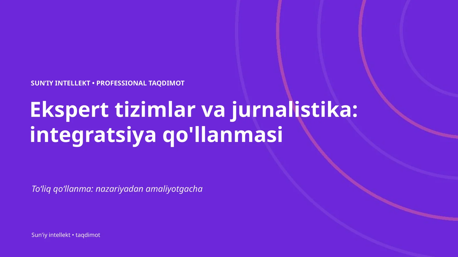 Ekspert tizimlar va jurnalistika: integratsiya qo'llanmasi