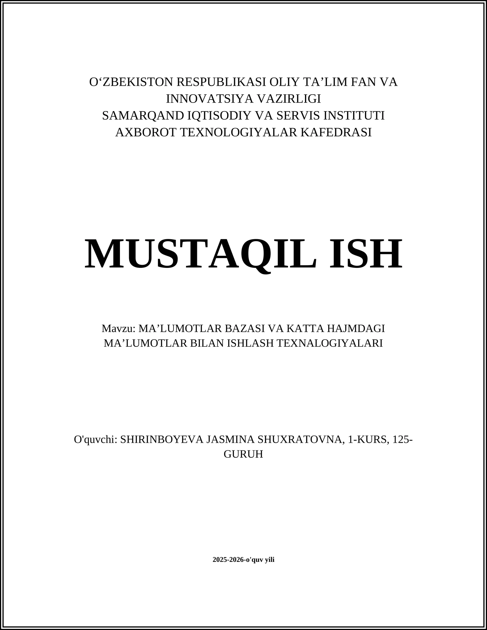 MAʼLUMOTLAR BAZASI VA KATTA HAJMDAGI MAʼLUMOTLAR BILAN ISHLASH TEXNALOGIYALARI