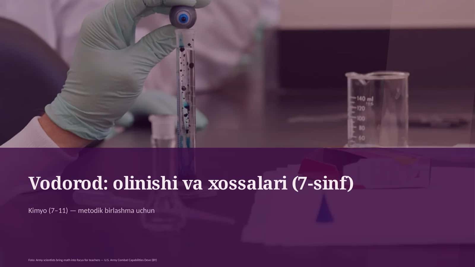 Vodorod: olinishi va xossalari (7-sinf) Kimyo (7– 11)