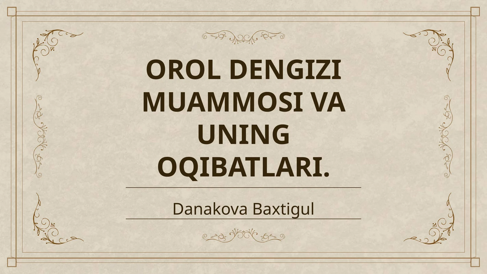 OROL DENGIZI MUAMMOSI VA UNING OQIBATLARI