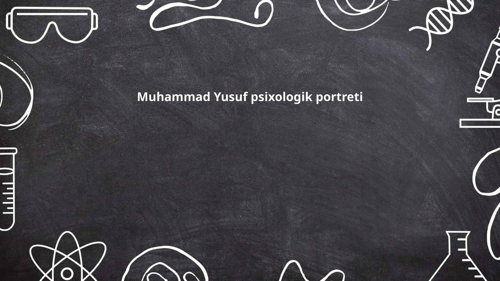 Muhammad Yusuf psixologik portreti