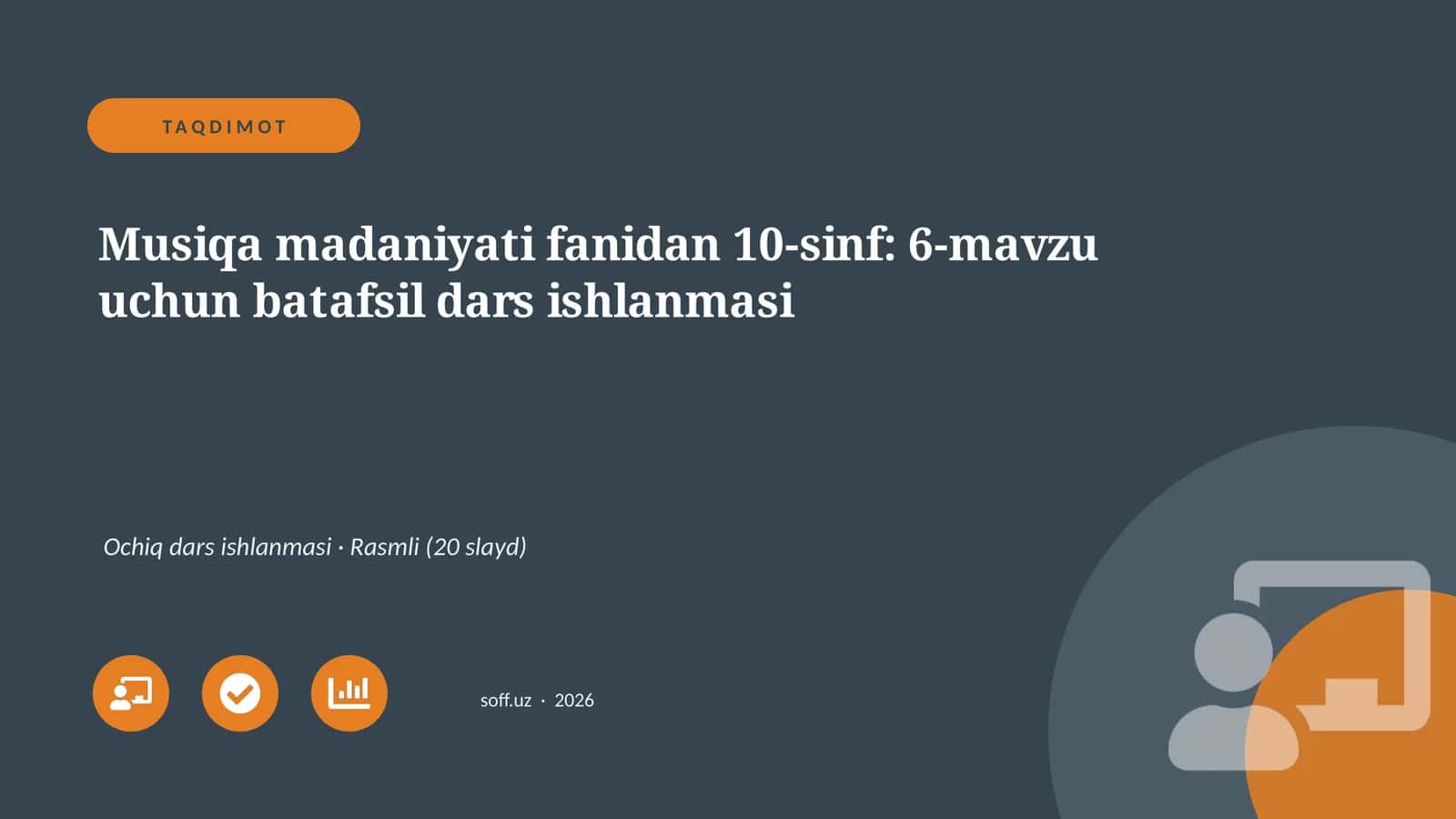 Musiqa madaniyati fanidan 10-sinf: 6-mavzu uchun batafsil dars ishlanmasi