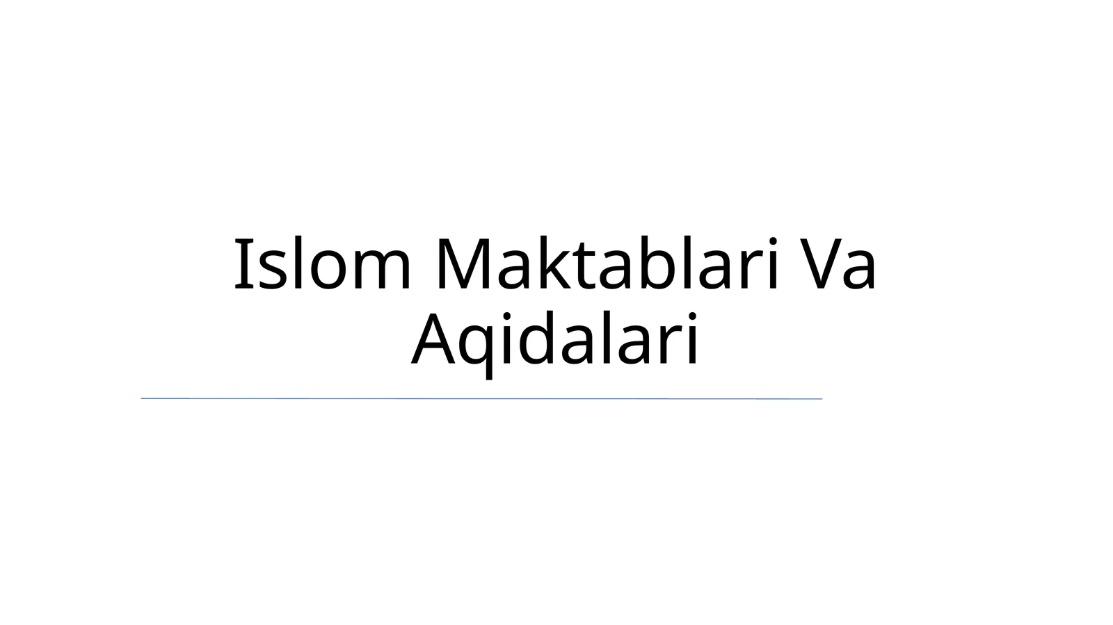 Islom Maktablari Va Aqidalari