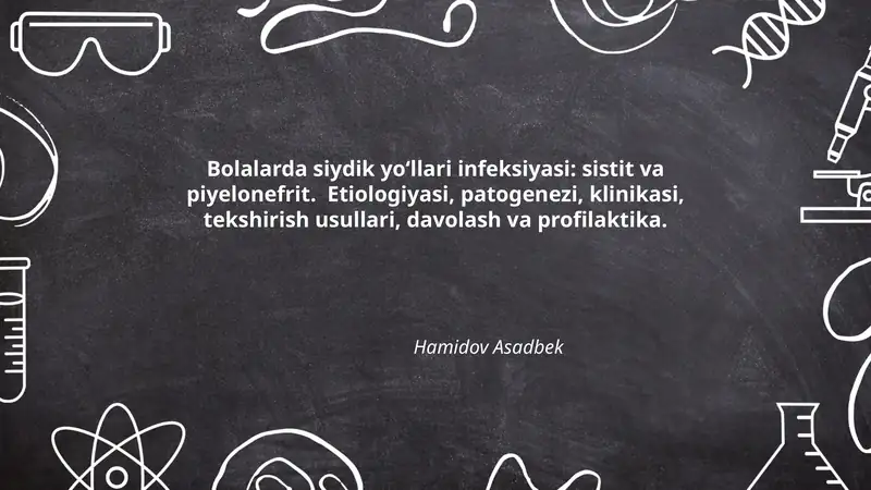 Bolalarda siydik yoʻllari infeksiyasi: sistit va piyelonefrit