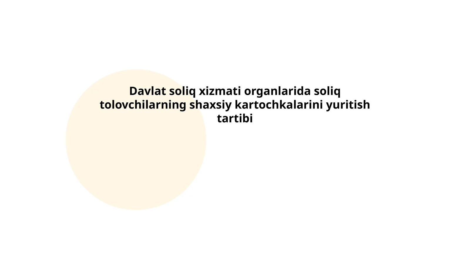 Davlat soliq xizmati organlarida soliq tolovchilarning shaxsiy kartochkalarini yuritish tartibi
