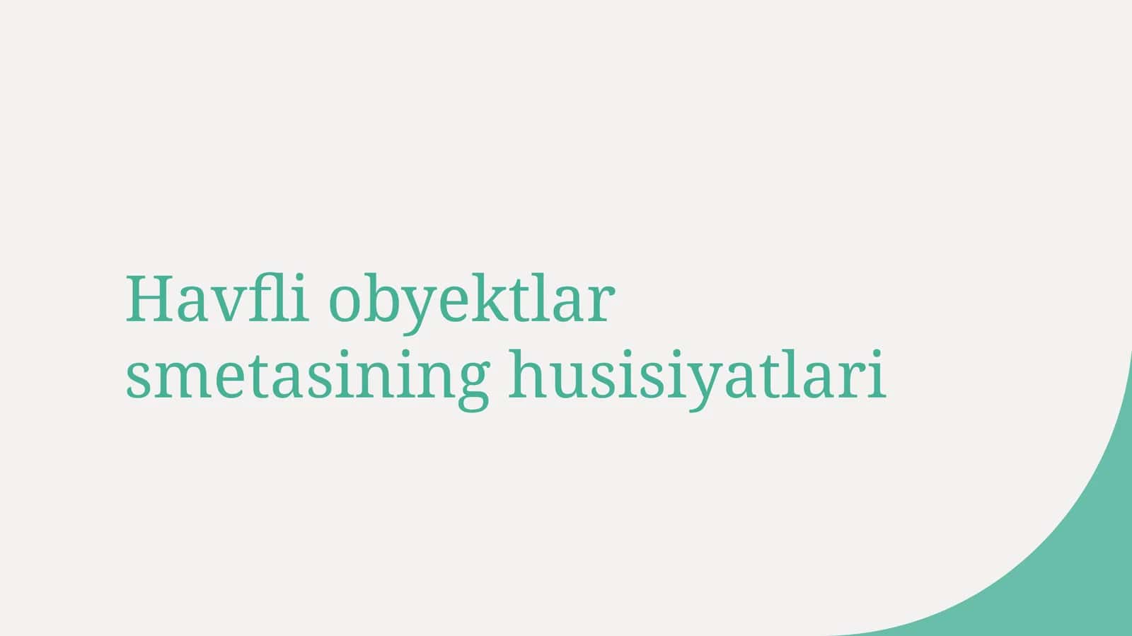 Havfli obyektlar smetasining husisiyatlari