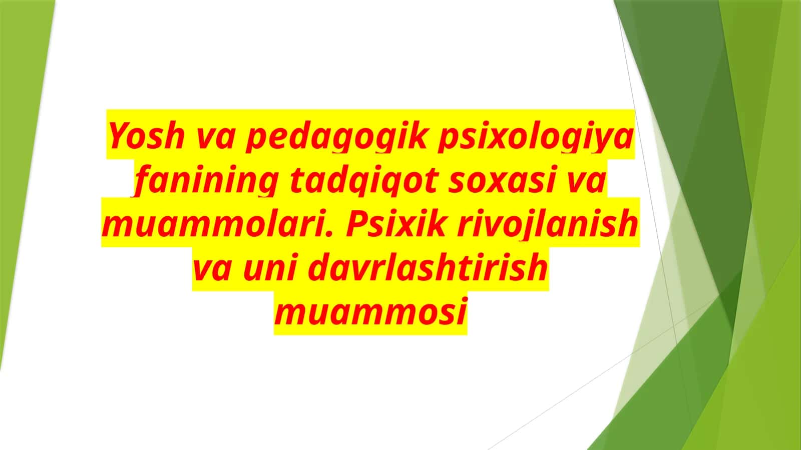 Yosh va pedagogik psixologiya fanining tadqiqot soxasi va muammolari