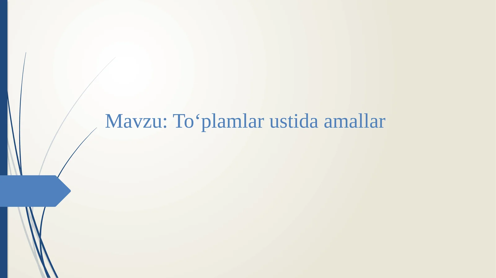 To‘plamlar ustida amallar