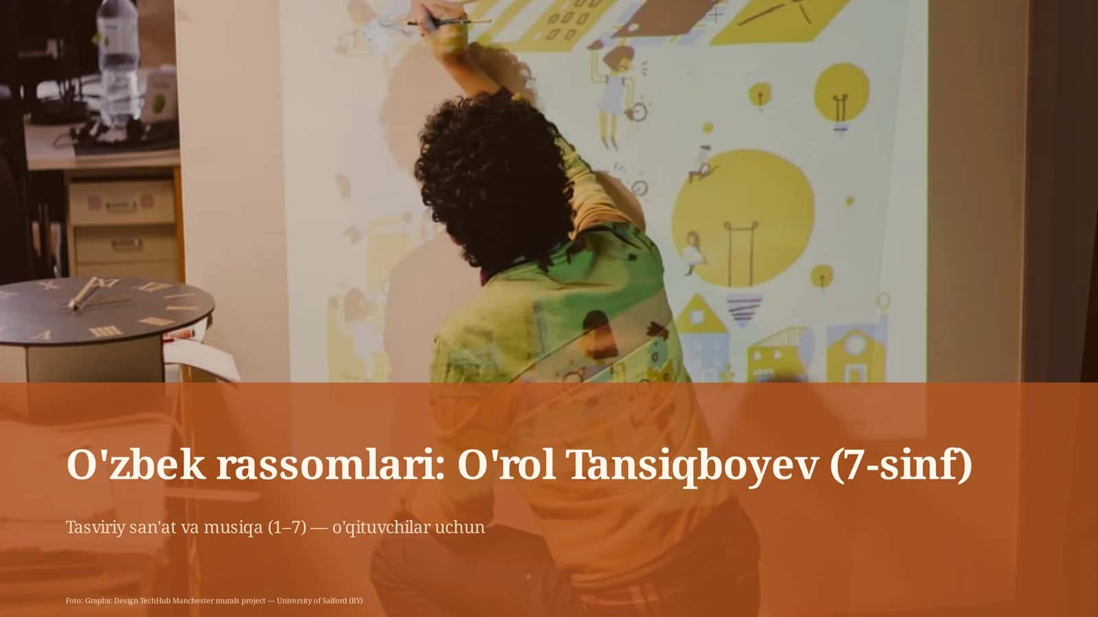 O'zbek rassomlari: O'rol Tansiqboyev (7-sinf)
