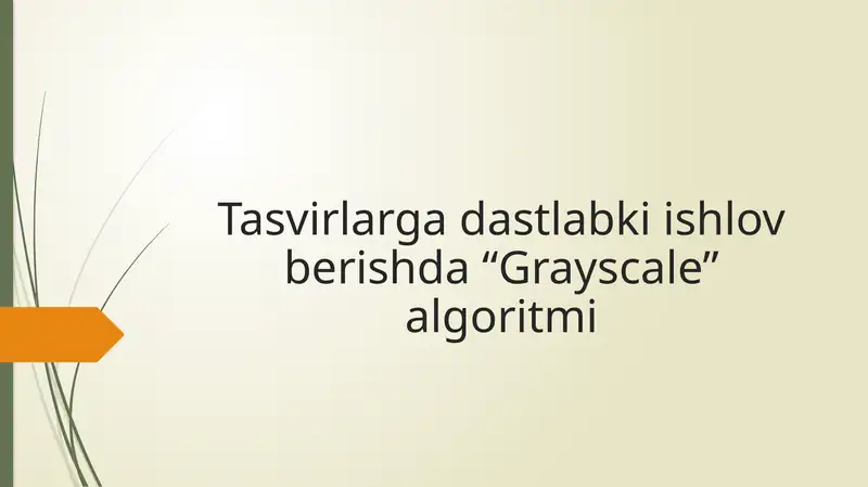Tasvirlarga dastlabki ishlov berishda “Grayscale” algoritmi