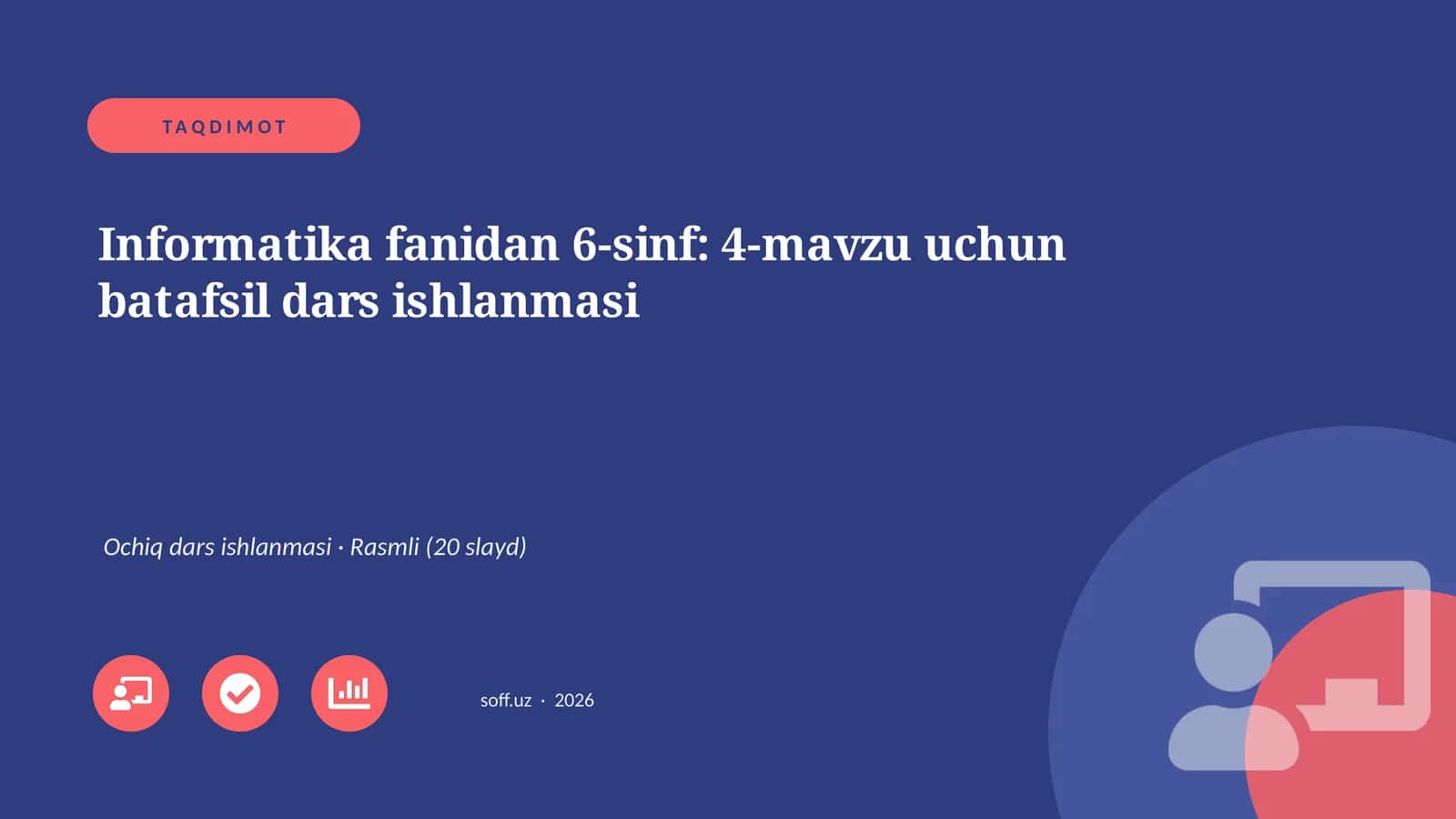 Informatika fanidan 6-sinf: 4-mavzu uchun batafsil dars ishlanmasi