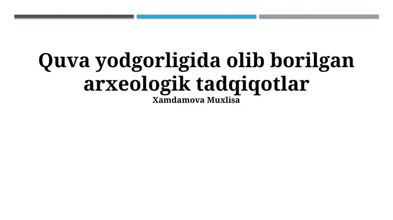 Quva Yodgorligida olib borilgan arxeologik tadqiqotlar
