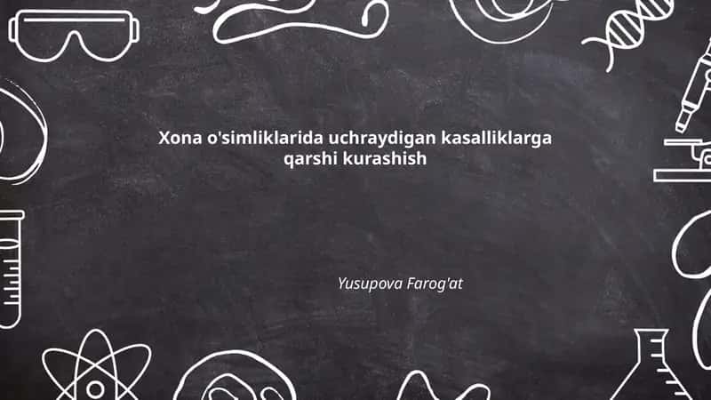 Xona o'simliklarida uchraydigan kasalliklarga qarshi kurashish