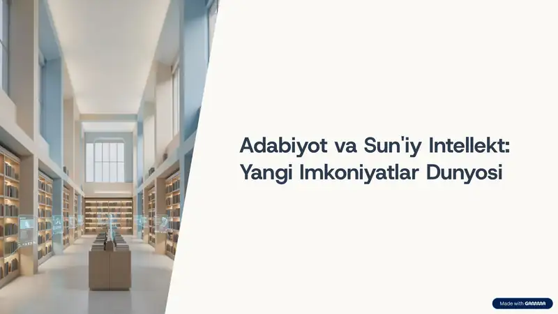 Adabiyot va Sun'iy Intellekt: Yangi Imkoniyatlar Dunyosi