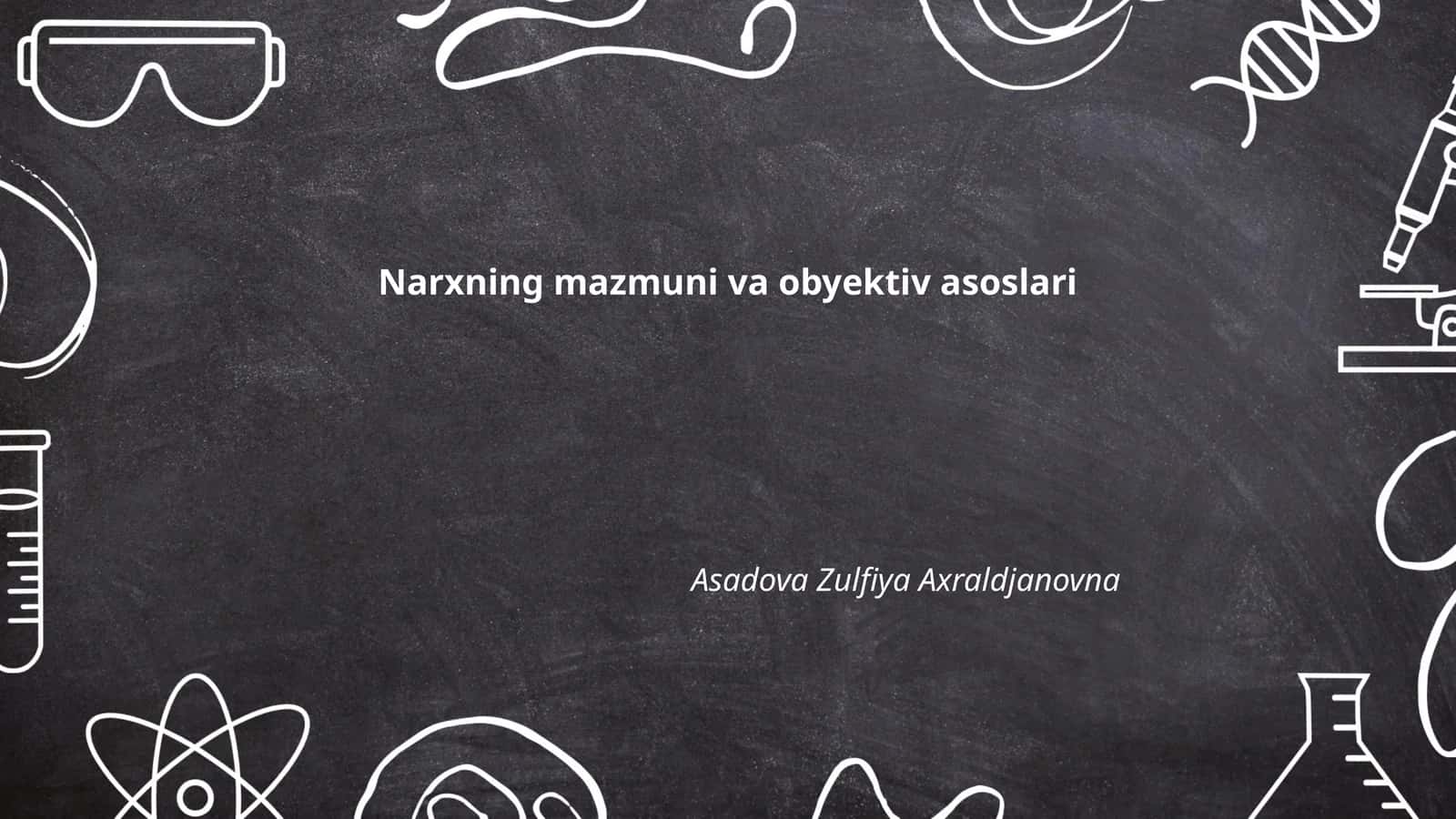 Narxning mazmuni va obyektiv asoslari