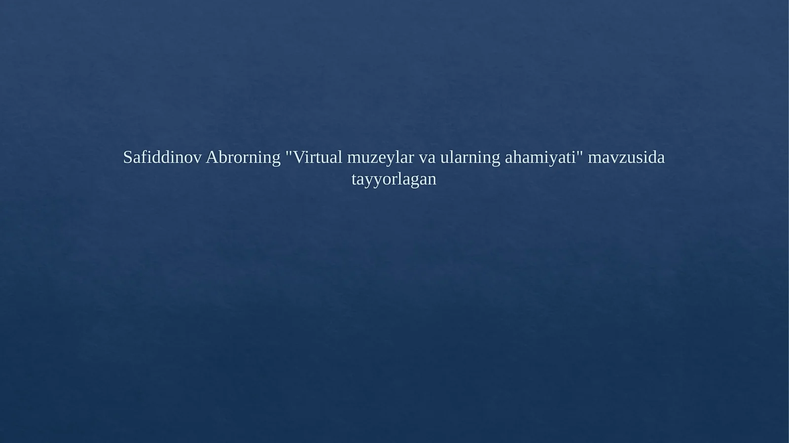 Virtual muzeylar va ularning ahamiyati