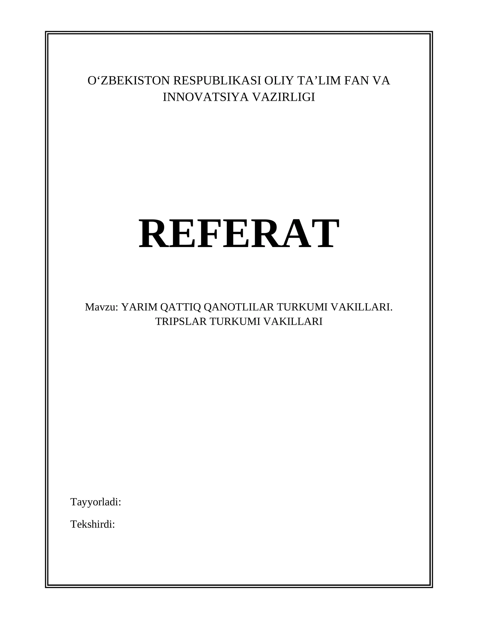 YARIM QATTIQ QANOTLILAR TURKUMI VAKILLARI