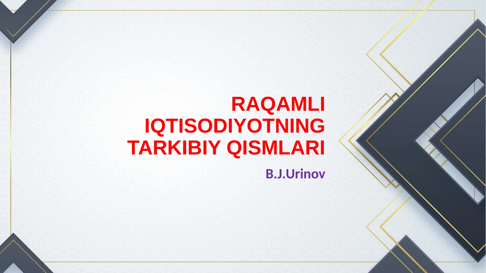RAQAMLI IQTISODIYOTNING TARKIBIY QISMLARI