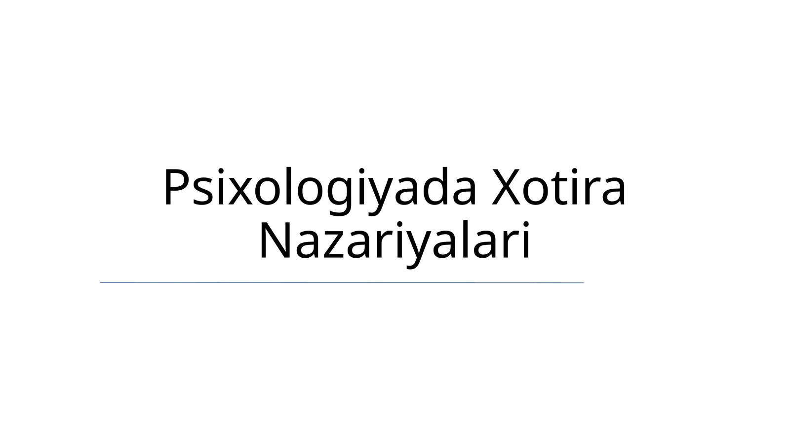 Psixologiyada Xotira Nazariyalari
