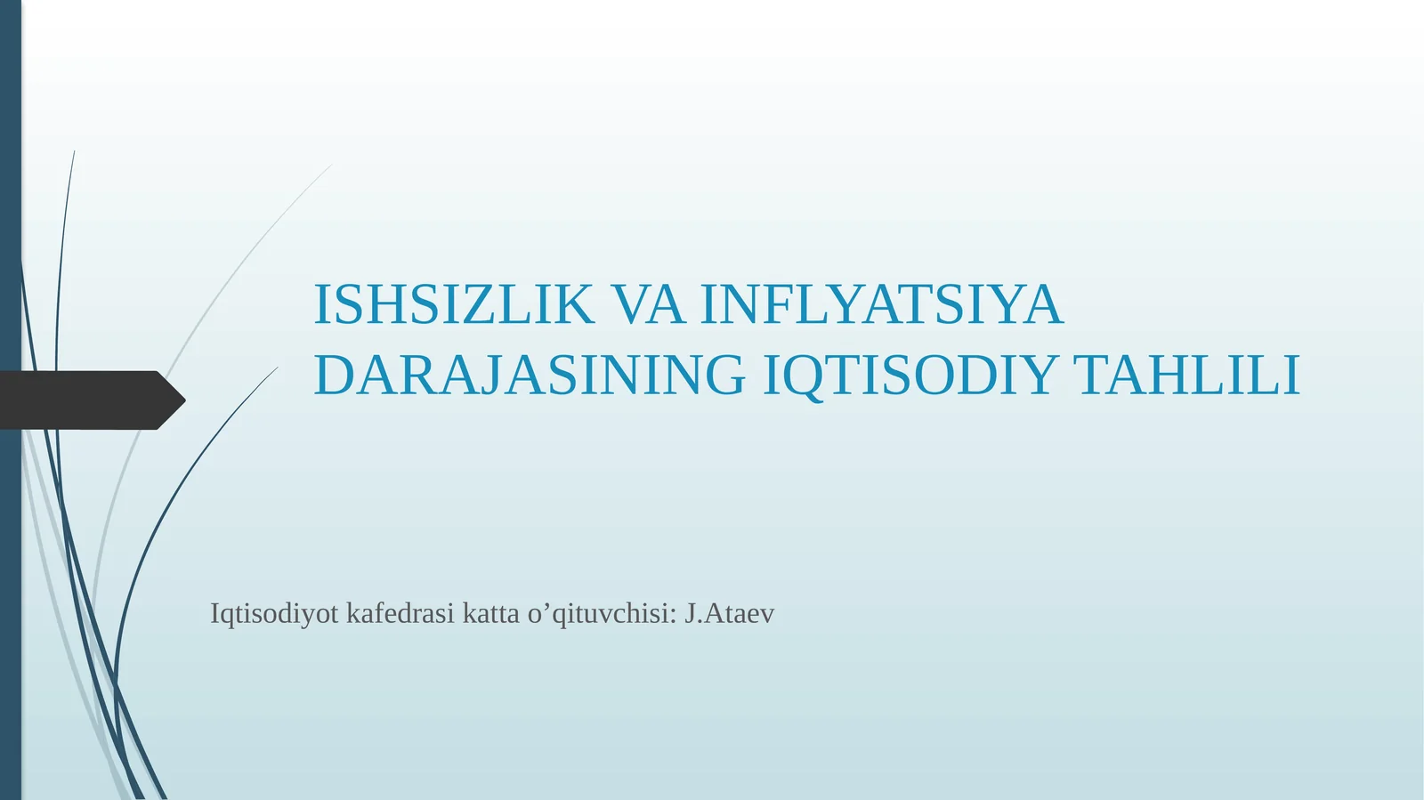 ISHSIZLIK VA INFLYATSIYA DARAJASINING IQTISODIY TAHLILI