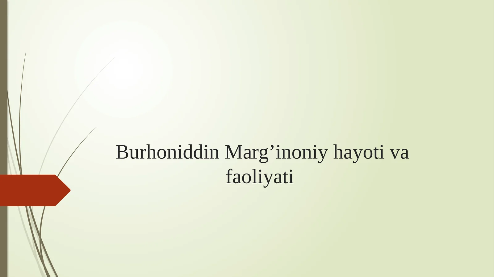 Burhoniddin Marg’inoniy hayoti va faoliyati