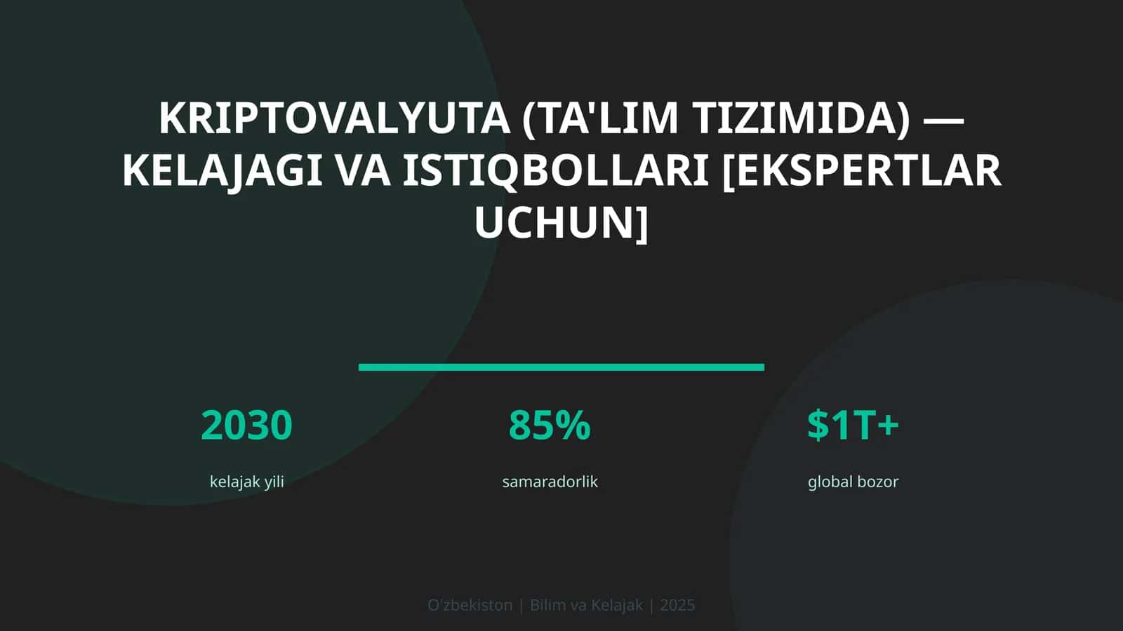 Kriptovalyuta (ta'lim tizimida) — kelajagi va istiqbollari [ekspertlar uchun]