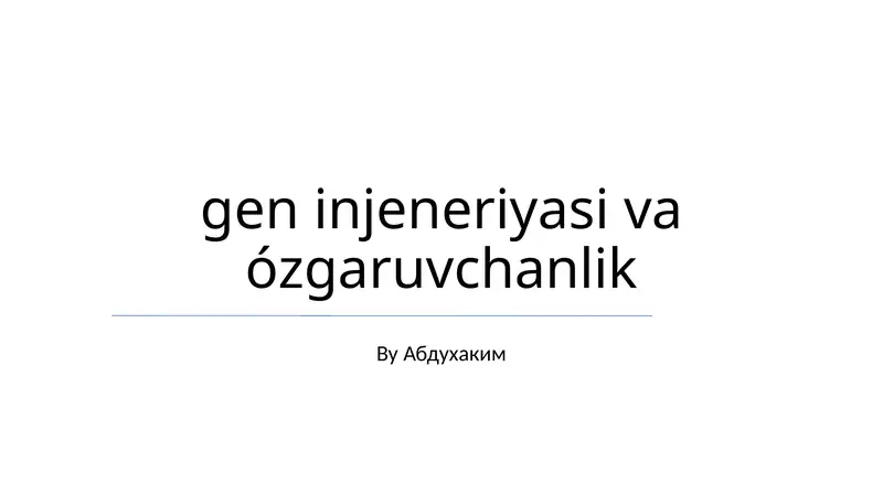 Genetik Muhandislik: Asboblar va Texnologiyalar