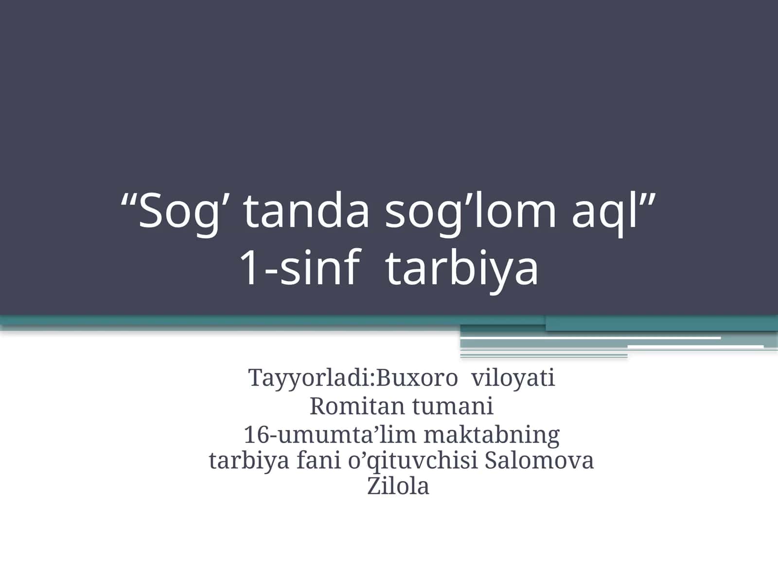 “Sog’ tanda sog’lom aql”1-sinf tarbiya