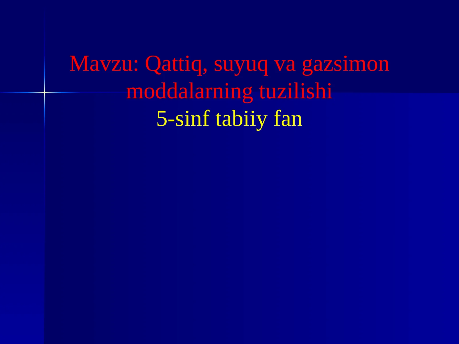 Qattiq, suyuq va gazsimon moddalarning tuzilishi