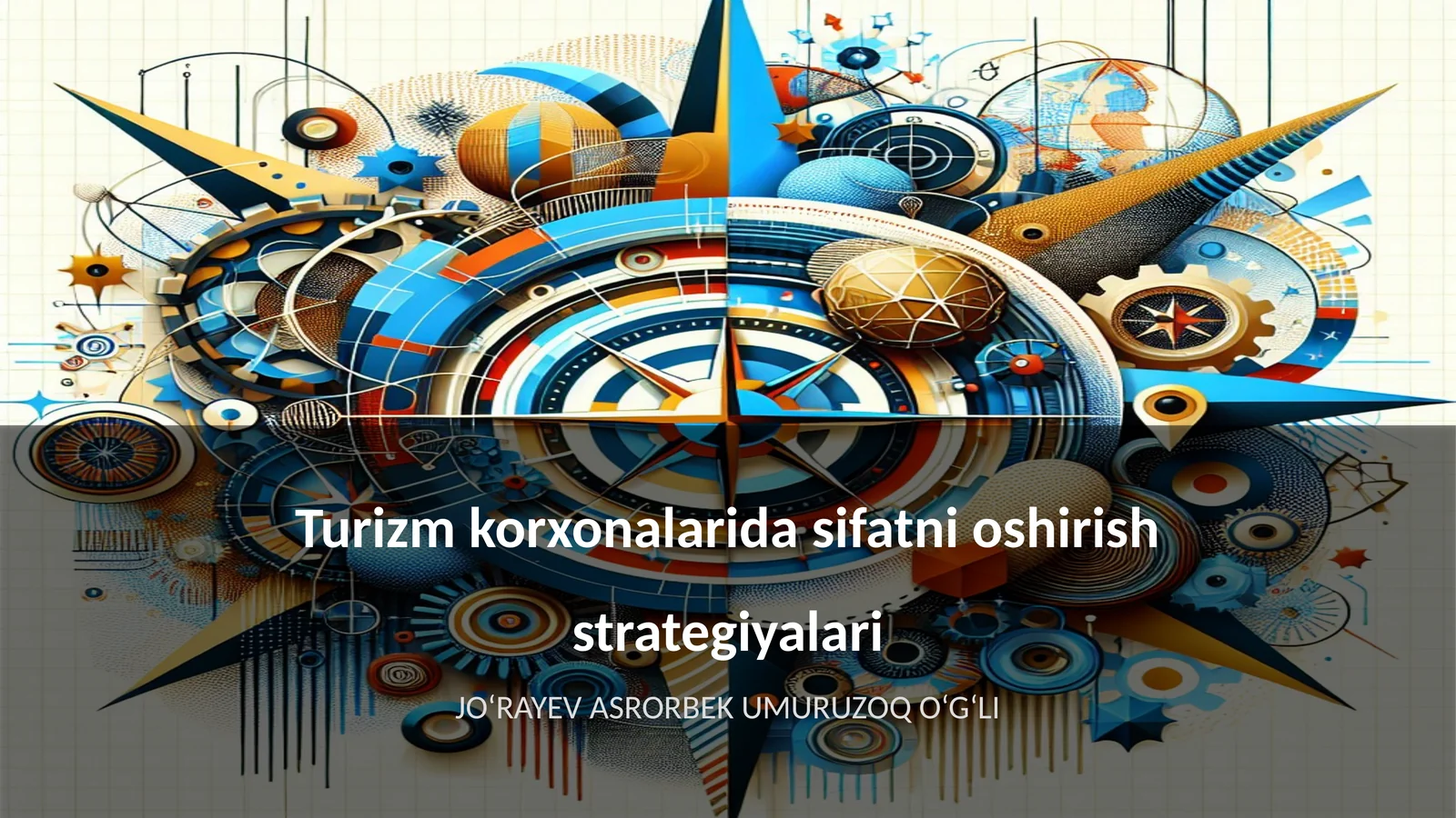 Turizm korxonalarida sifatni oshirish strategiyalari