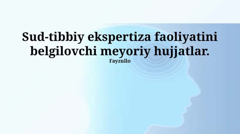 Sud-tibbiy ekspertiza faoliyatini belgilovchi meyoriy hujjatlar
