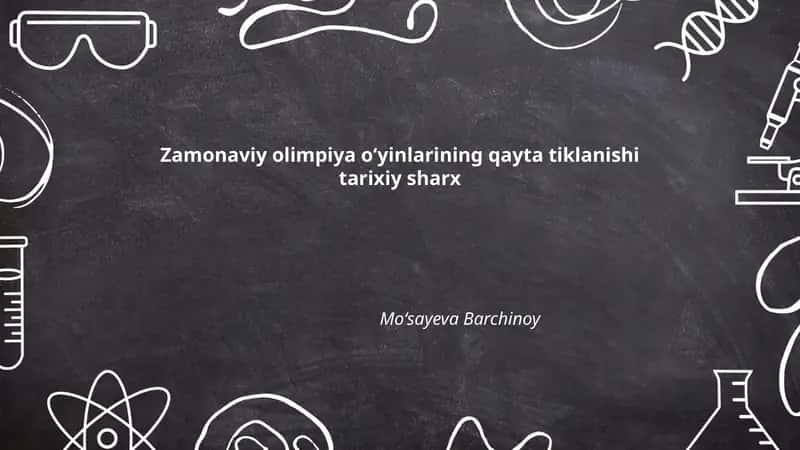 Zamonaviy Olimpiya oʻyinlarining qayta tiklanishi tarixiy sharx