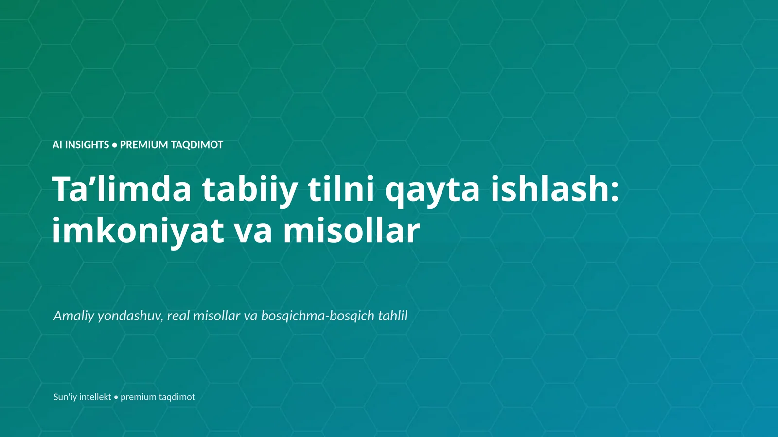 Taʼlimda tabiiy tilni qayta ishlash: imkoniyat va misollar