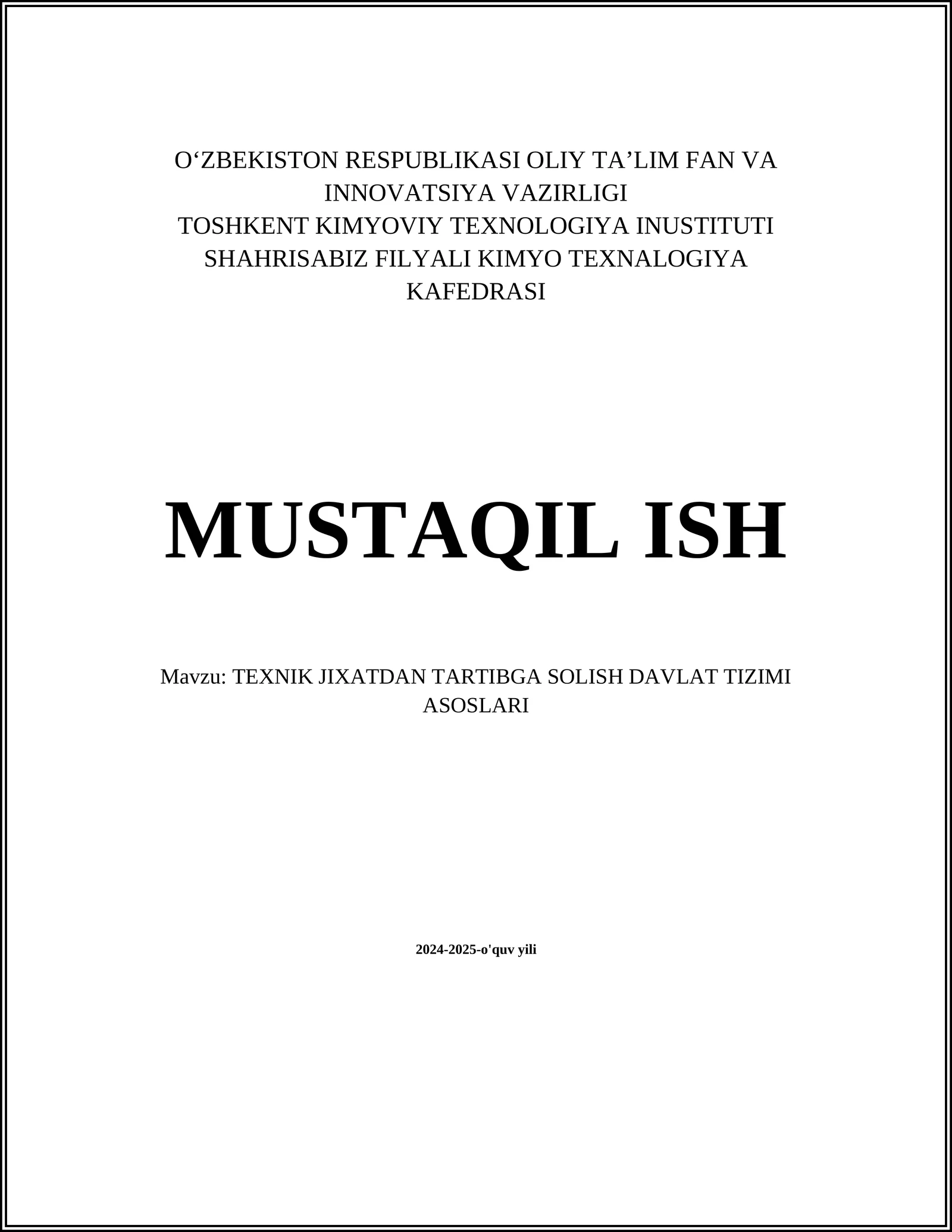 MUSTAQIL ISH Mavzu: TEXNIK JIXATDAN TARTIBGA SOLISH DAVLAT TIZIMI ASOSLARI