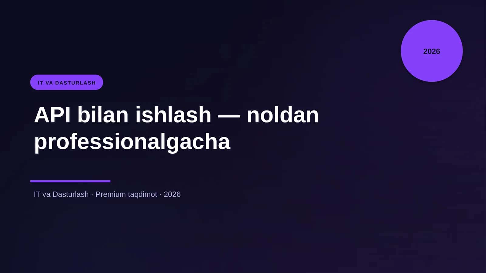 API bilan ishlash — noldan professionalgacha