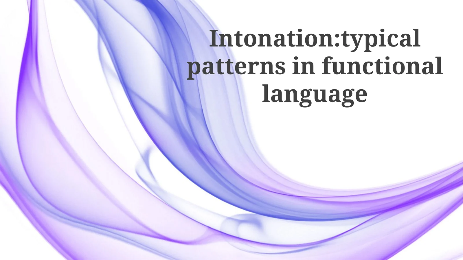 Intonation:typicalpatterns in functional language