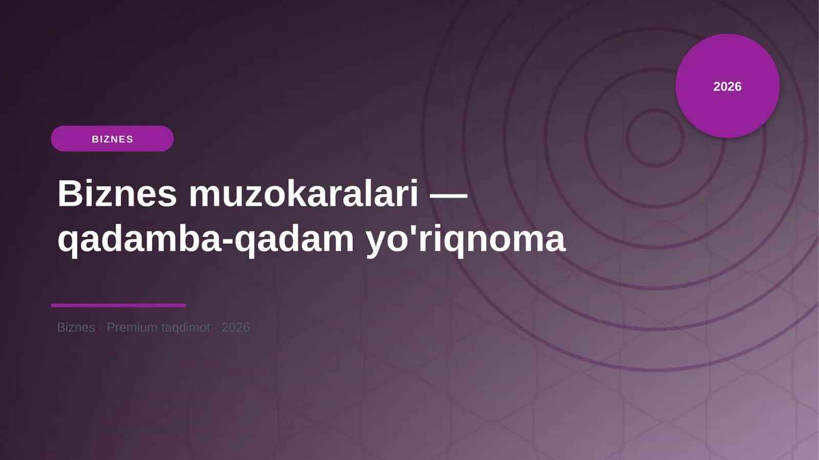 Biznes muzokaralari — qadamba-qadam yo'riqnoma