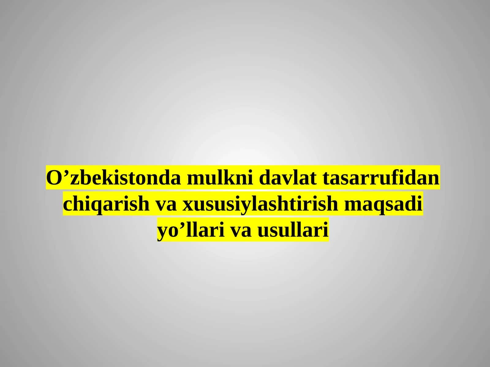 O‘zbekiston Respublikasidagi davlat tassarrufidagi haxat etish vazifalari va usullari