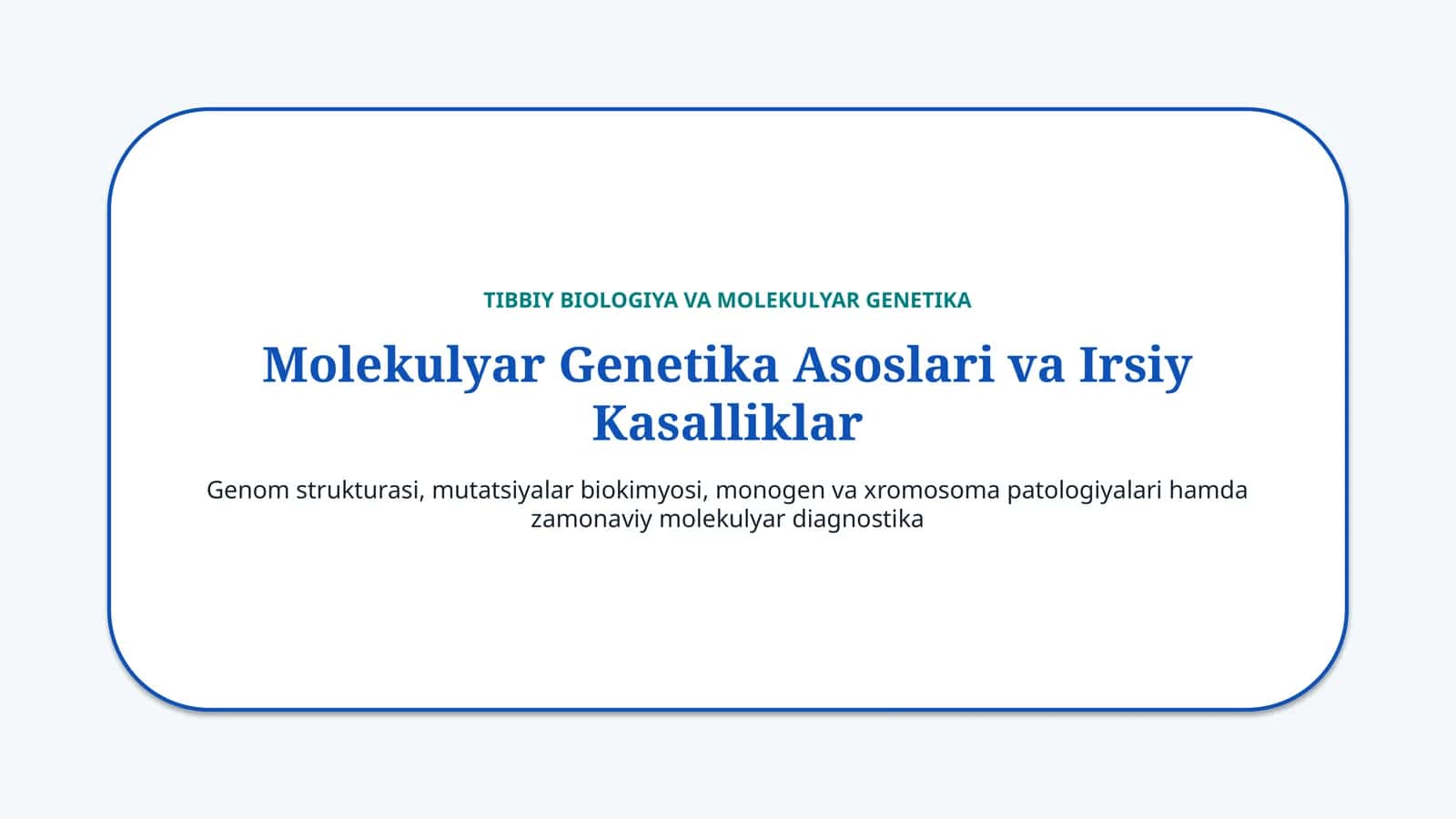 Molekulyar genetika asoslari va irsiy kasalliklar — 15 slayd