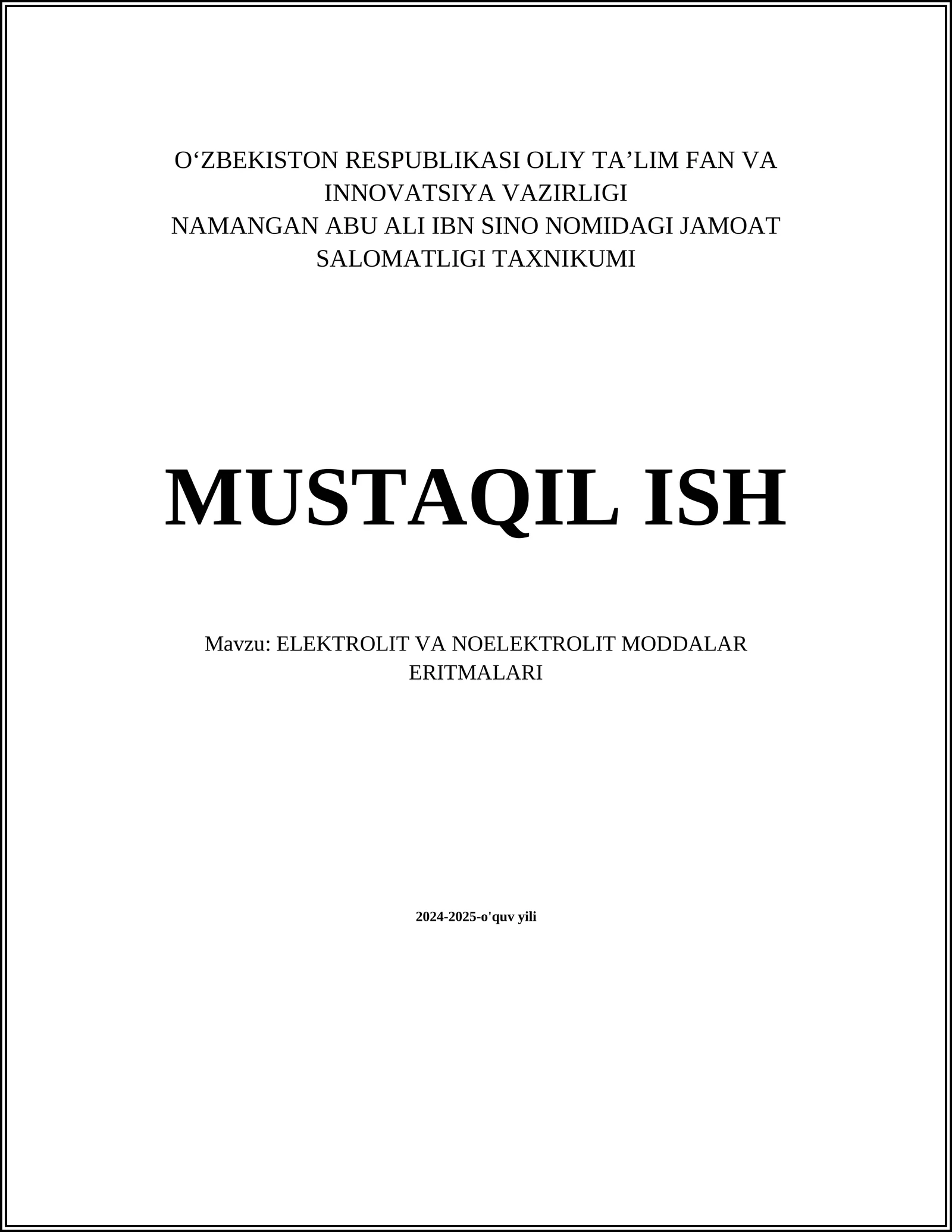 MUSTAQIL ISH Mavzu: ELEKTROLIT VA NOELEKTROLIT MODDALAR ERITMALARI