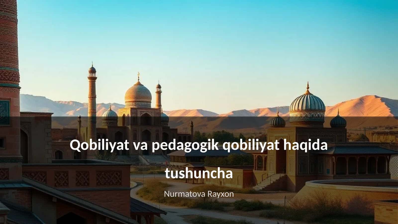 Qobiliyat va pedagogik qobiliyat haqida tushuncha