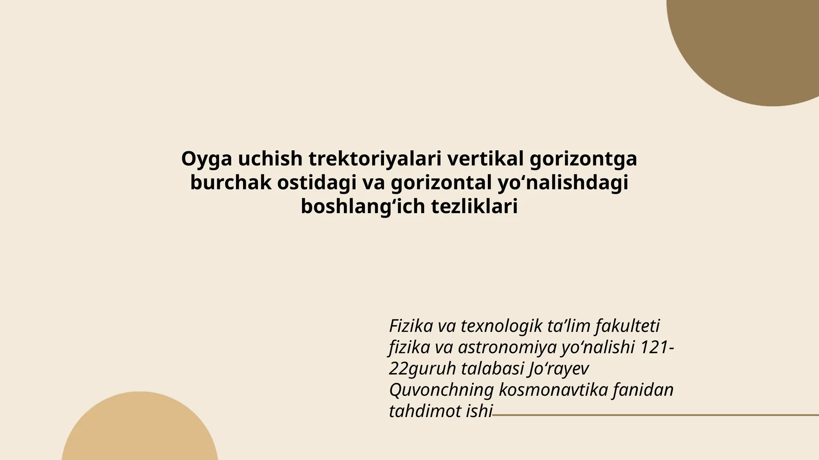 Oyga uchish trektoriyalari vertikal gorizontga burchak ostidagi va gorizontal yoʻnalishdagi boshlangʻich tezliklari