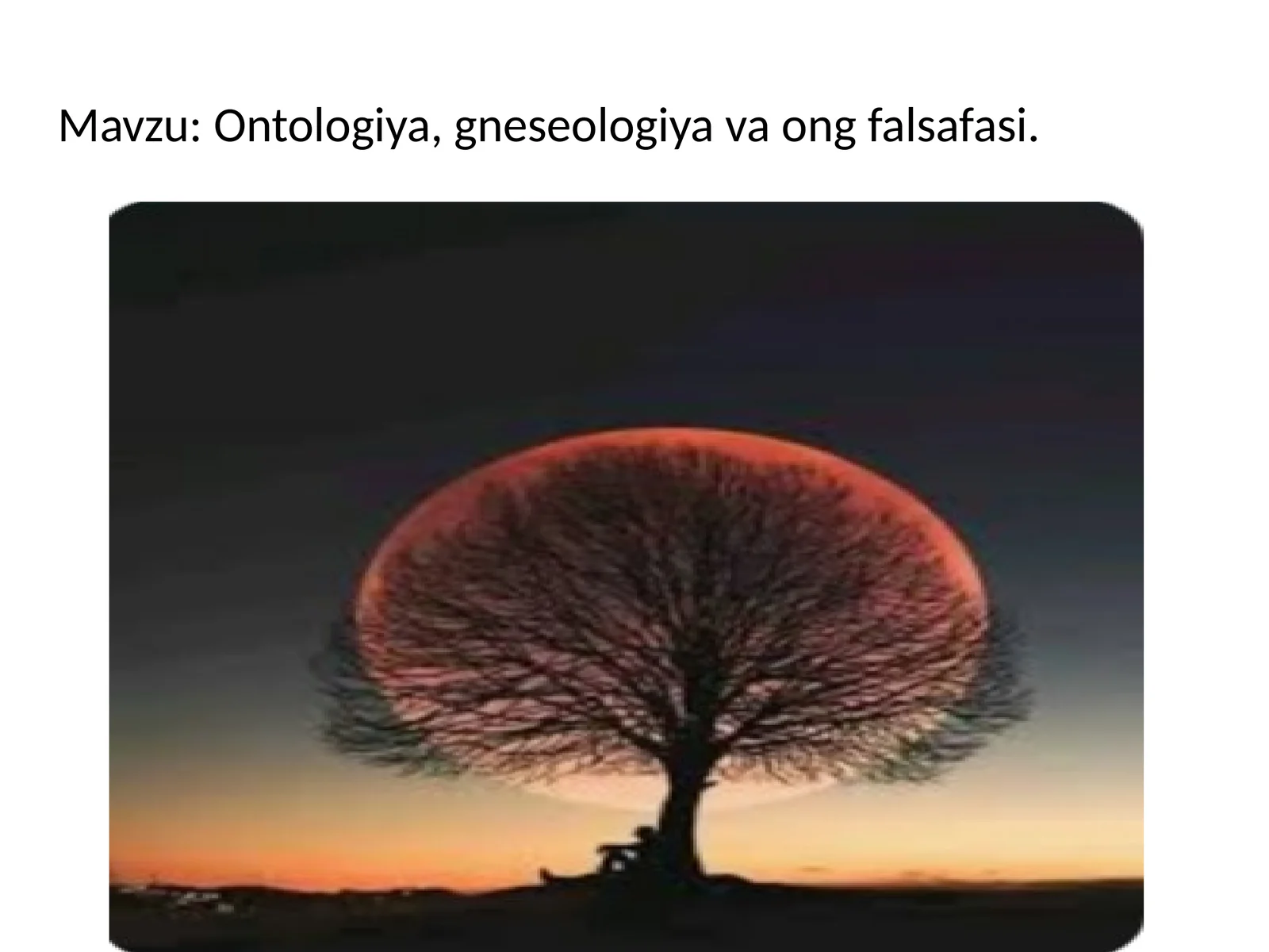 Ontologiya, gnoseologiya va ong falsafasi