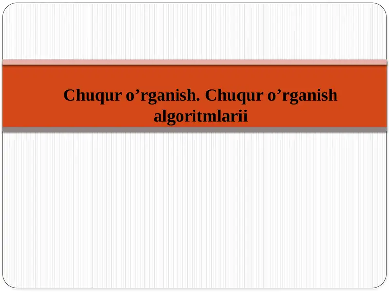 Chuqur o’rganish. Chuqur o’rganish algoritmlari