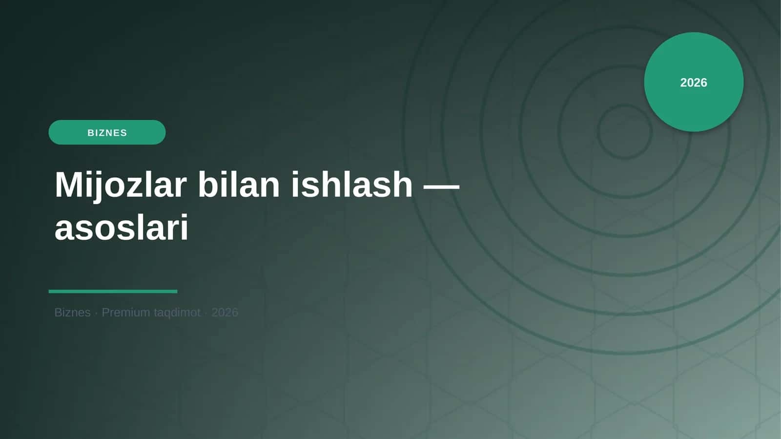 Mijozlar bilan ishlash — asoslari