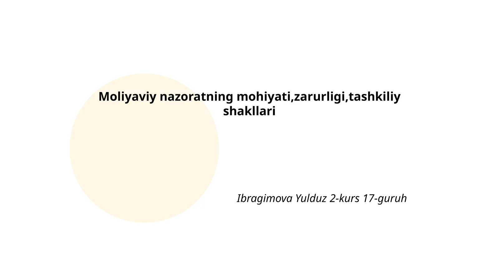 Moliyaviy nazoratning mohiyati,zarurligi,tashkiliy shakllari
