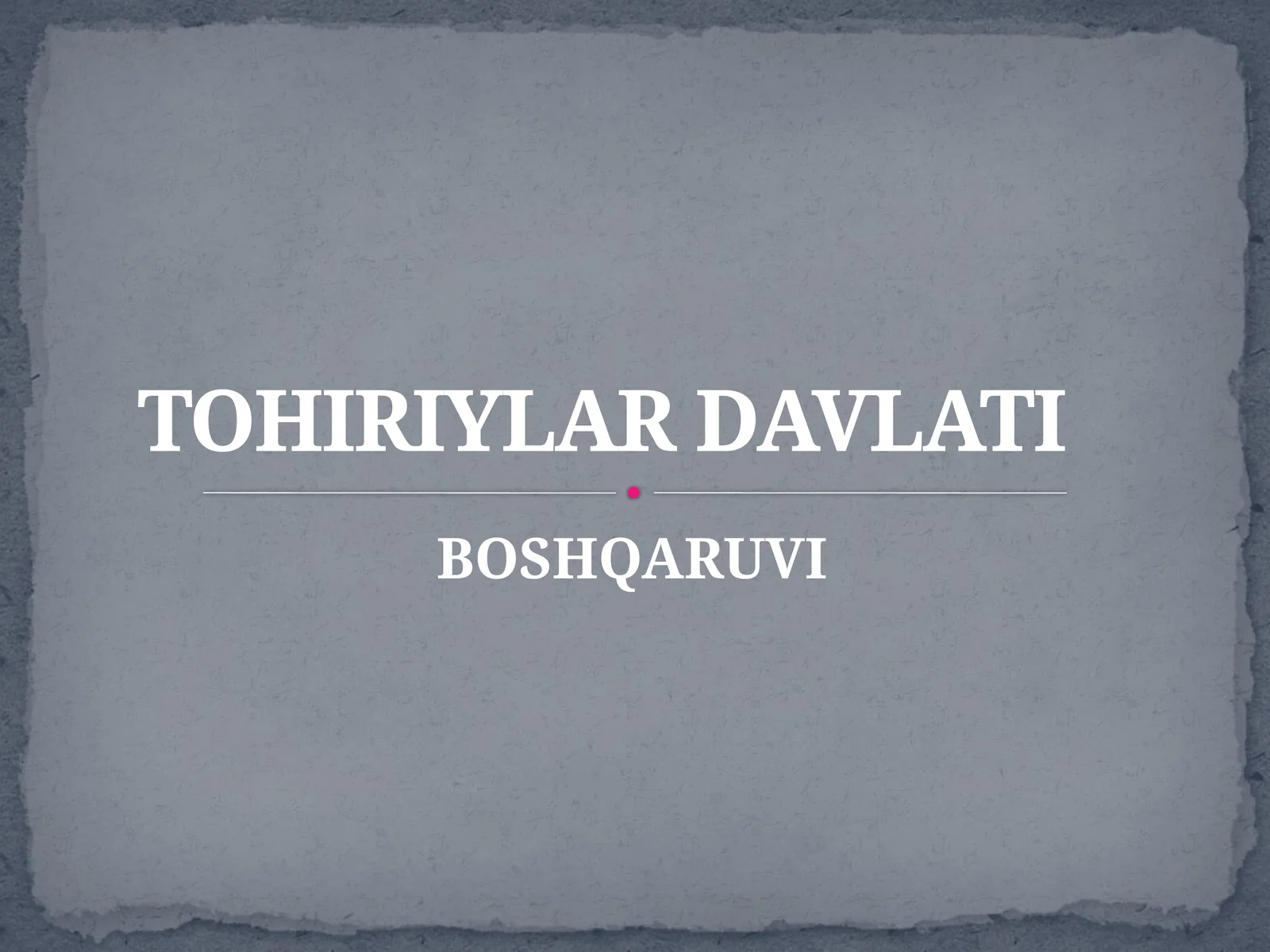 TOHIRIYLAR DAVLATI BOSHQARUVI