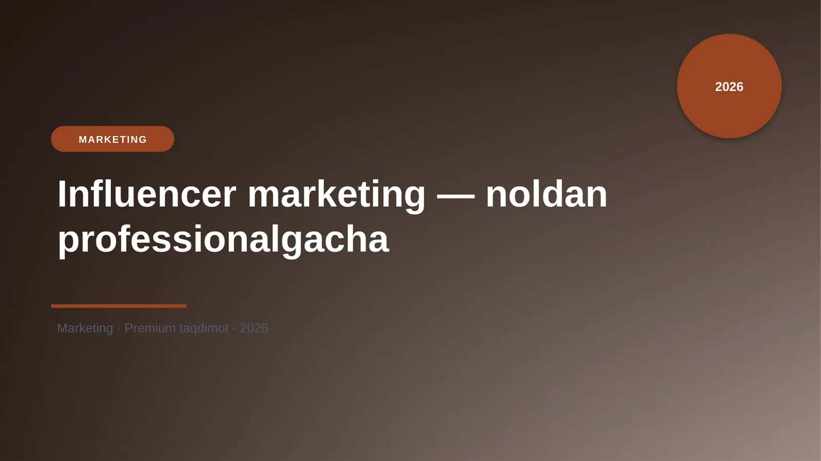Influencer marketing — noldan professionalgacha