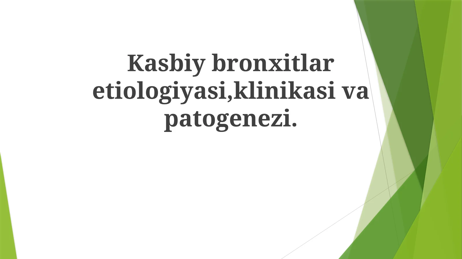 Kasbiybronxitlaretiologiyasi,klinikasivapatogenezi